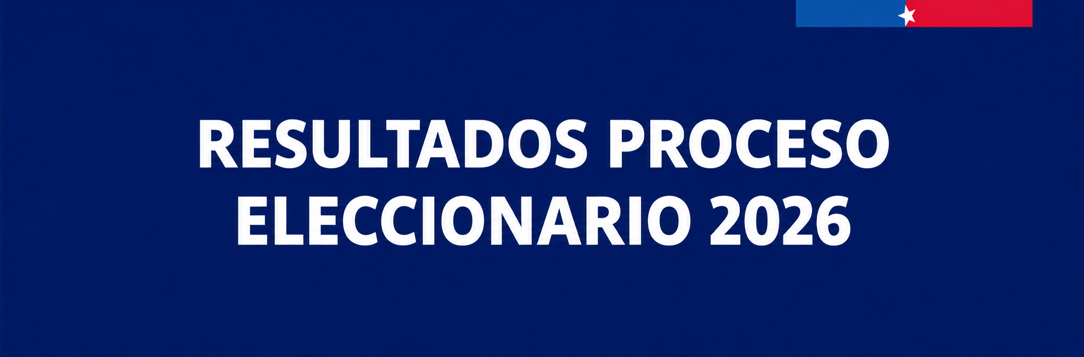 Resultados Proceso Eleccionario 2026